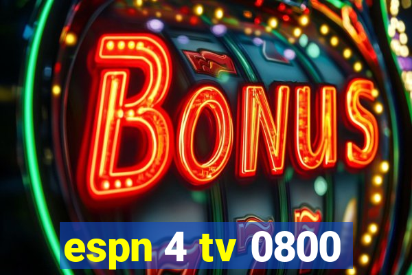 espn 4 tv 0800